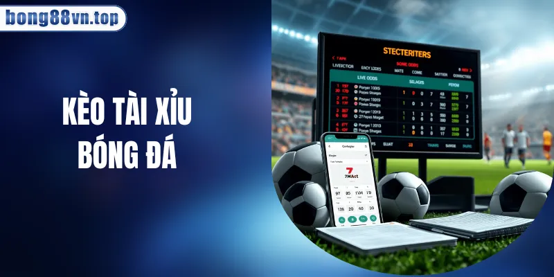 Kèo Tài Xỉu Bóng Đá - Hướng Dẫn Chi Tiết Cho Tân Binh